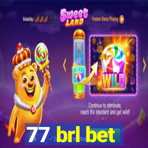 77 brl bet